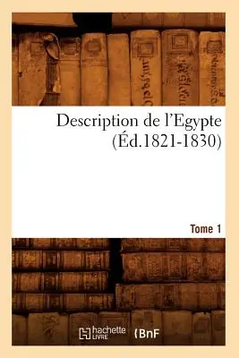 Description de l'Egypte 1. kötet (1821-1830) - Description de l'Egypte Tome 1 (d.1821-1830)