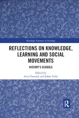 Gondolatok a tudásról, a tanulásról és a társadalmi mozgalmakról: A történelem iskolái - Reflections on Knowledge, Learning and Social Movements: History's Schools