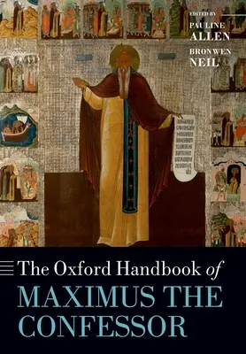 Maximus az Inkvizítor oxfordi kézikönyve - The Oxford Handbook of Maximus the Confessor