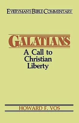 Galácia - A Mindenki bibliakommentárja: Felhívás a keresztény szabadságra - Galatians- Everyman's Bible Commentary: A Call to Christian Liberty