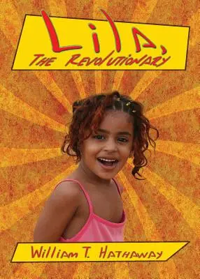 Lila, a forradalmár - Lila, The Revolutionary