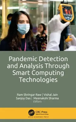 Pandémia észlelése és elemzése intelligens számítástechnikai technológiák segítségével - Pandemic Detection and Analysis Through Smart Computing Technologies