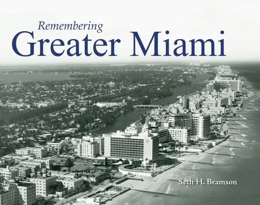 Emlékezés Miami nagyvárosára - Remembering Greater Miami