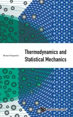 Termodinamika és statisztikus mechanika - Thermodynamics and Statistical Mechanics