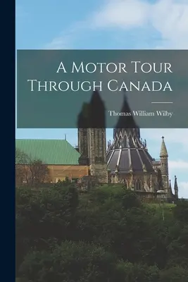 Motoros túra Kanadában - A Motor Tour Through Canada