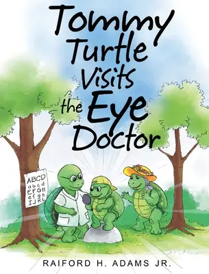 Tommy Teknőc a szemorvoshoz megy - Tommy Turtle Visits the Eye Doctor