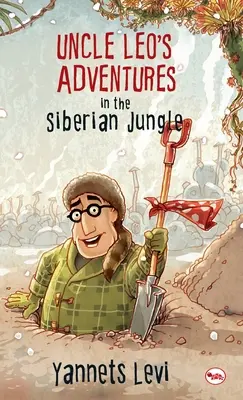 Leo bácsi kalandjai a szibériai dzsungelben - Uncle Leo'S Adventures In The Siberian Jungle