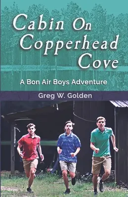 Cabin On Copperhead Cove: A Bon Air Boys Adventure