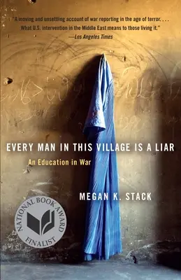 Ebben a faluban minden ember hazug: An Education in War - Every Man in This Village Is a Liar: An Education in War