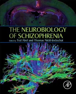 A skizofrénia neurobiológiája - The Neurobiology of Schizophrenia