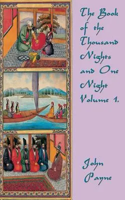 Az Ezeregyéjszaka és egy éjszaka könyve 1. kötet - The Book of the Thousand Nights and One Night Volume 1