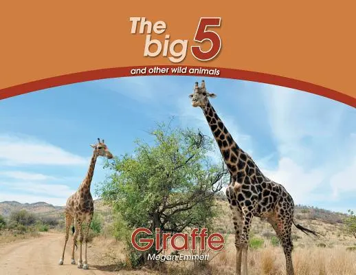 Zsiráf: A Big 5 és más vadon élő állatok - Giraffe: The Big 5 and other wild animals