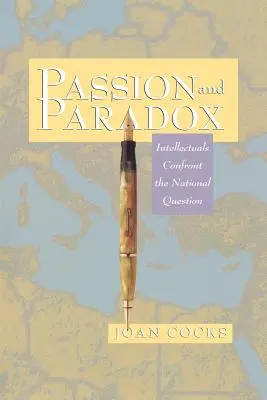 Szenvedély és paradoxon: értelmiségiek szembenéznek a nemzeti kérdéssel - Passion and Paradox: Intellectuals Confront the National Question