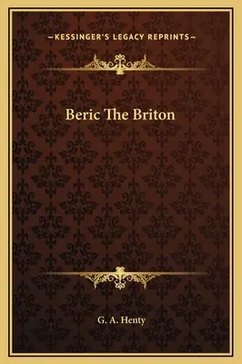 Beric, a briton - Beric The Briton