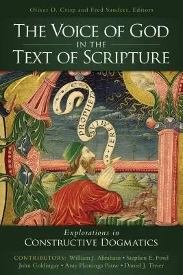 Isten hangja a Szentírás szövegében: Felfedezések a konstruktív dogmatikában - The Voice of God in the Text of Scripture: Explorations in Constructive Dogmatics