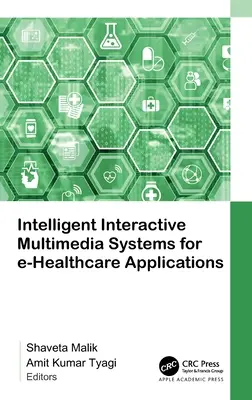 Intelligens interaktív multimédiás rendszerek az elektronikus egészségügyi alkalmazásokhoz - Intelligent Interactive Multimedia Systems for e-Healthcare Applications