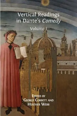 Vertikális olvasmányok Dante komédiájában: Volume 1 - Vertical Readings in Dante's Comedy: Volume 1