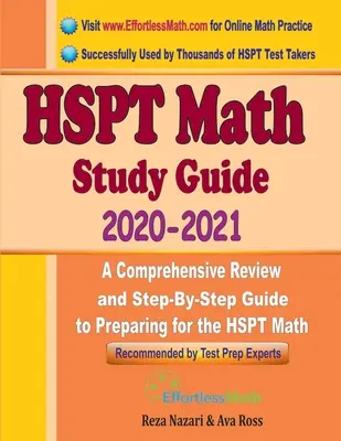 HSPT Math Study Guide 2020 - 2021: Átfogó áttekintés és lépésről lépésre történő felkészülési útmutató a HSPT Matematika vizsgára való felkészüléshez - HSPT Math Study Guide 2020 - 2021: A Comprehensive Review and Step-By-Step Guide to Preparing for the HSPT Math