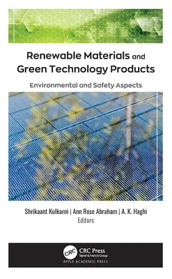 Megújuló anyagok és zöld technológiai termékek: Környezeti és biztonsági szempontok - Renewable Materials and Green Technology Products: Environmental and Safety Aspects