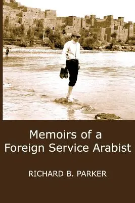 Egy külügyi arabista emlékiratai - Memoirs of a Foreign Service Arabist