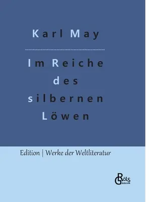 Az ezüst oroszlán birodalmában: 1. rész - Im Reiche des silbernen Lwen: Teil 1