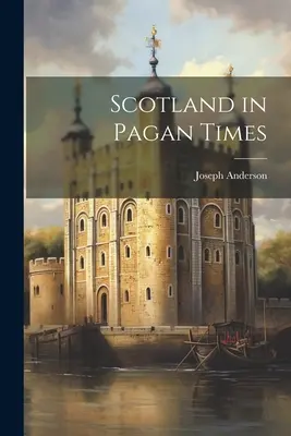 Skócia a pogány időkben - Scotland in Pagan Times