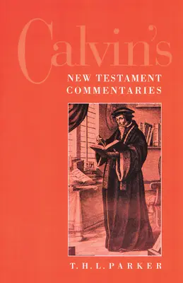 Kálvin újszövetségi kommentárjai - Calvin's New Testament Commentaries