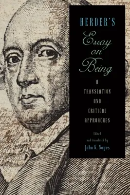 Herder esszéje a létről: Fordítás és kritikai megközelítések - Herder's Essay on Being: A Translation and Critical Approaches