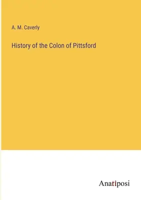 A pittsfordi kolónia története - History of the Colon of Pittsford