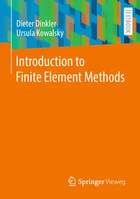 Bevezetés a végeselemes módszerekbe - Introduction to Finite Element Methods