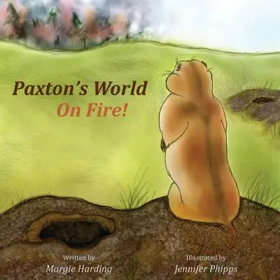 Paxton világa lángokban - Paxton's World On Fire