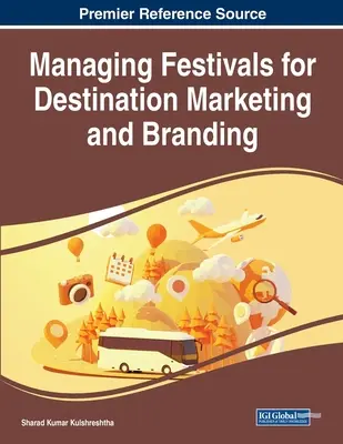 Fesztiválok menedzselése a desztinációs marketing és a márkaépítés érdekében - Managing Festivals for Destination Marketing and Branding