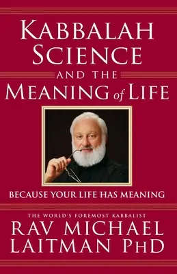 La Laitman La Laitman: Kabbala, tudomány és az élet értelme: Mert az életednek van értelme - Kabbalah, Science and the Meaning of Life: Because your life has meaning