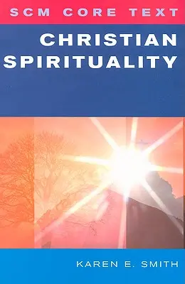 Scm Core Text: Christian Spirituality