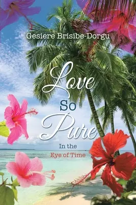 Love So Pure: Az idő szemében - Love So Pure: In the Eye of Time