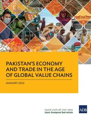 Pakisztán gazdasága és kereskedelme a globális értékláncok korában - Pakistan's Economy and Trade in the Age of Global Value Chains