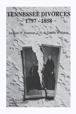 Tennessee válások 1797-1858 - Tennessee Divorces 1797-1858