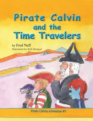 Calvin kalóz és az időutazók - Pirate Calvin and the Time Travelers