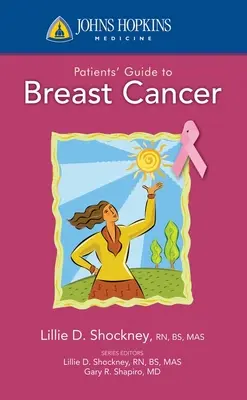 Johns Hopkins betegútmutató az emlőrákról - Johns Hopkins Patient Guide to Breast Cancer