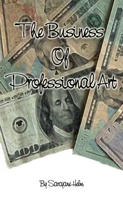 A hivatásos művészet üzlete - The Business of Professional Art