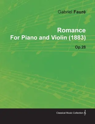 Romance Gabriel Faur-tól zongorára és hegedűre (1883) Op.28 - Romance by Gabriel Faur for Piano and Violin (1883) Op.28