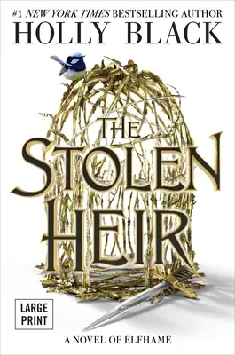 The Stolen Heir: A Novel of Elfhame 1. kötet - The Stolen Heir: A Novel of Elfhame Volume 1