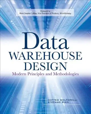 Data Warehouse Design: Modern elvek és módszerek - Data Warehouse Design: Modern Principles and Methodologies