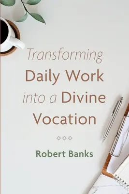 A mindennapi munka isteni hivatássá alakítása - Transforming Daily Work into a Divine Vocation