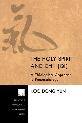 A Szentlélek és a Ch'i (Qi): A pneumatológia chiológiai megközelítése - The Holy Spirit and Ch'i (Qi): A Chiological Approach to Pneumatology