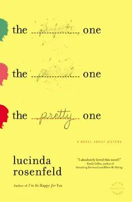 A csinos lány: regény a nővérekről - The Pretty One: A Novel about Sisters