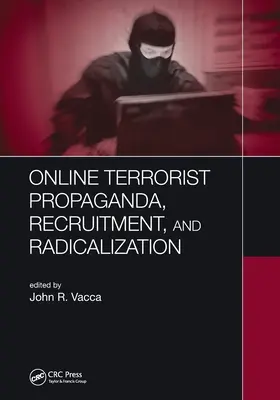 Online terrorista propaganda, toborzás és radikalizálódás - Online Terrorist Propaganda, Recruitment, and Radicalization