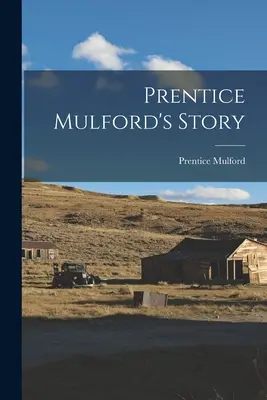 Prentice Mulford története - Prentice Mulford's Story