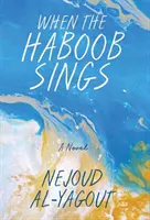 Amikor a Haboob énekel - When the Haboob Sings