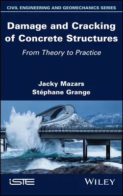 A betonszerkezetek károsodása és repedése: Az elmélettől a gyakorlatig - Damage and Cracking of Concrete Structures: From Theory to Practice